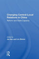 Book cover of: Changing Central-local Relations In China. By: Jia Hao