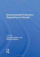Book cover of: Environmental Protection: Regulating for Results. By: Kenneth W. Chilton