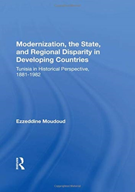 Book cover of: Modernization, The State, And Regional Disparity In Developing Countries. By: E. Moudoud