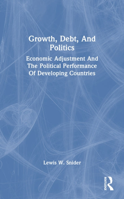 Book cover of: Growth, Debt, And Politics