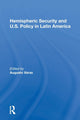 Book cover of: Hemispheric Security and U.S. Policy in Latin America. By: Augusto Varas