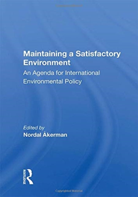 Book cover of: Maintaining A Satisfactory Environment. By: Nordal Åkerman