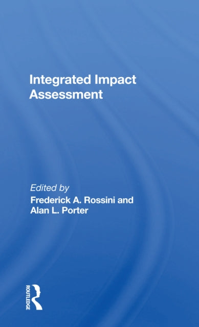 Book cover of: Integrated Impact Assessment. By: Frederick A. Rossini
