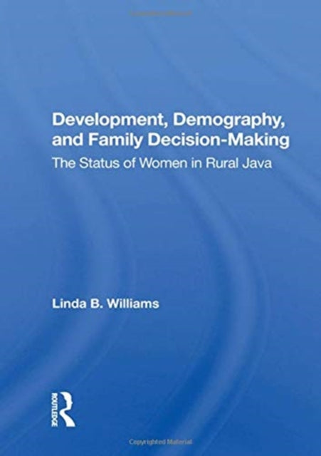 Book cover of: Development, Demography, And Family Decision-making. By: Lindy Williams