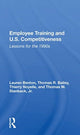 Book cover of: Employee Training And U.s. Competitiveness. By: Lauren A. Benton