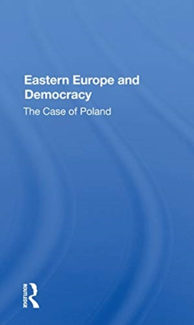Book cover of: Eastern Europe And Democracy