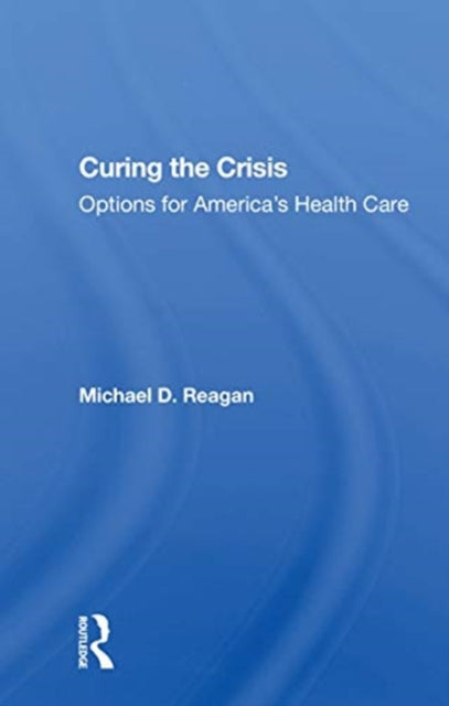 Book cover of: Curing The Crisis