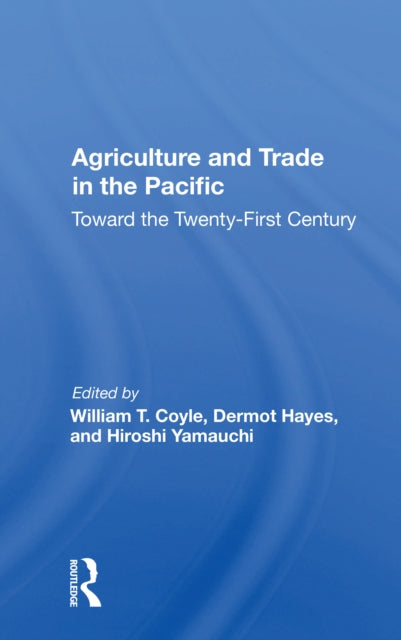 Book cover of: Agriculture And Trade In The Pacific. By: William T. Coyle