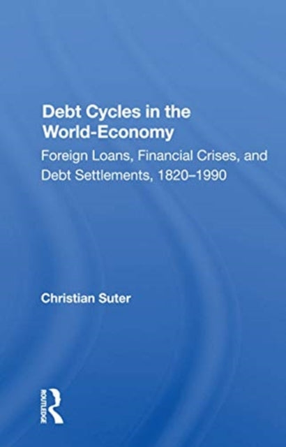 Book cover of: Debt Cycles in the World-Economy