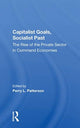 Book cover of: Capitalist Goals, Socialist Past