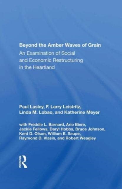 Book cover of: Beyond The Amber Waves Of Grain. By: Paul Lasley