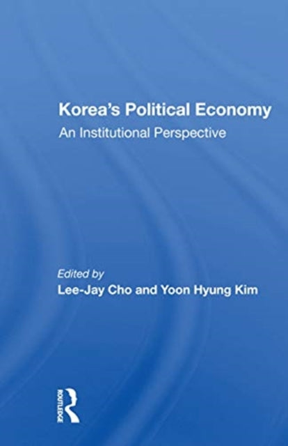 Book cover of: Korea's Political Economy. By: Lee-Jay Cho