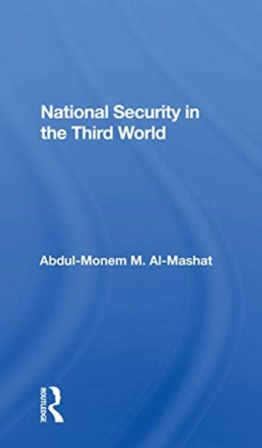 Book cover of: National Security In The Third World. By: Abd al-Munim Mashshat