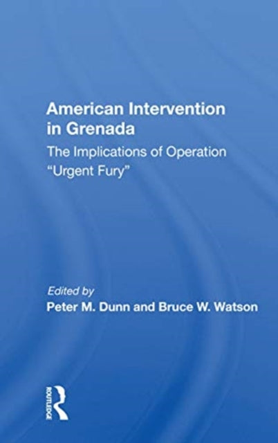 Book cover of: American Intervention In Grenada. By: Peter M. Dunn
