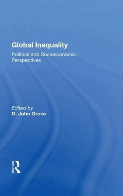 Book cover of: Global Inequality. By: D. John Grove