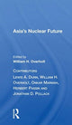 Book cover of: Asia's Nuclear Future. By: William H. Overholt