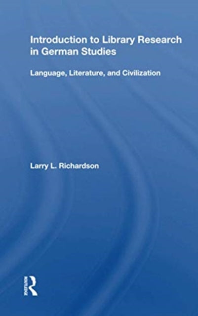 Book cover of: Introduction To Library Research In German Studies. By: Larry L. Richardson