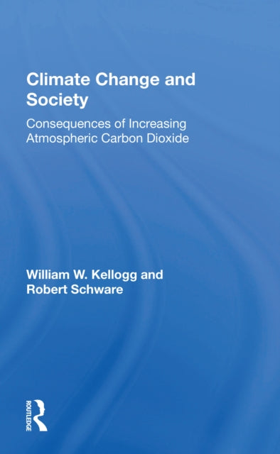 Book cover of: Climate Change And Society. By: William W. Kellogg