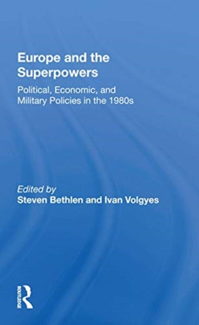 Book cover of: Europe and the Superpowers. By: Stefan Bethlen