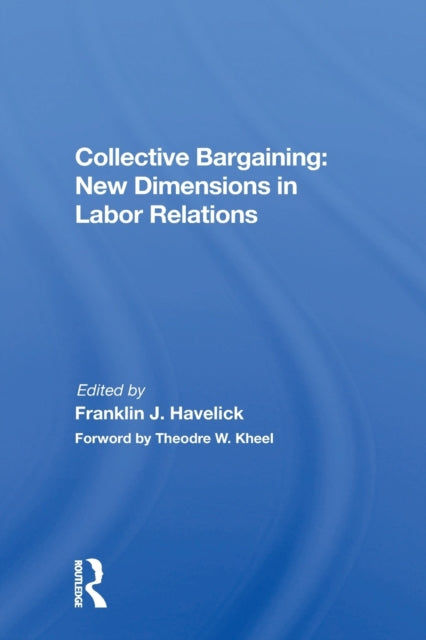 Book cover of: Collective Bargaining. By: Franklin J. Havelick