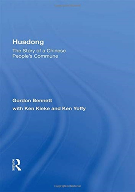 Book cover of: Huadong: The Story Of A Chinese People's Commune. By: Gordon A. Bennett