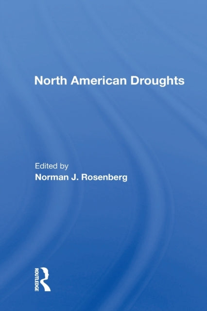 Book cover of: North American Droughts. By: Norman J. Rosenberg