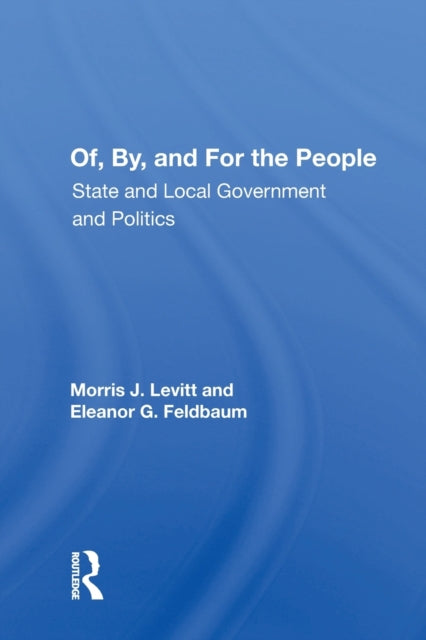 Book cover of: Of, By, And For The People. By: Morris J. Levitt