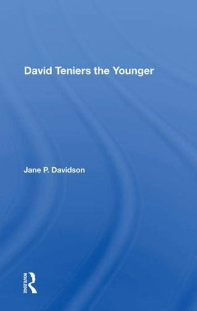 Book cover of: David Teniers the Younger. By: Jane P. Davidson