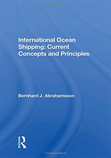 Book cover of: International Ocean Shipping: Current Concepts and Principles. By: Bernhard J. Abrahamsson