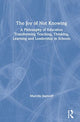 Book cover of: Joy of Not Knowing. By: Marcelo Staricoff