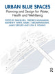 Book cover of: Urban Blue Spaces. By: Scott T. Kellogg