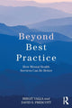 Book cover of: Beyond Best Practice. By: Birgit Valla