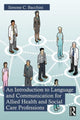 Book cover of: Introduction to Language and Communication for Allied Health and Social Care Professions. By: Simone C. Bacchini