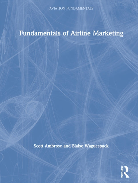 Book cover of: Fundamentals of Airline Marketing. By: Scott Ambrose