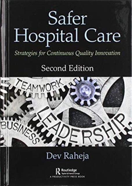 Book cover of: Safer Hospital Care. By: Dev Raheja
