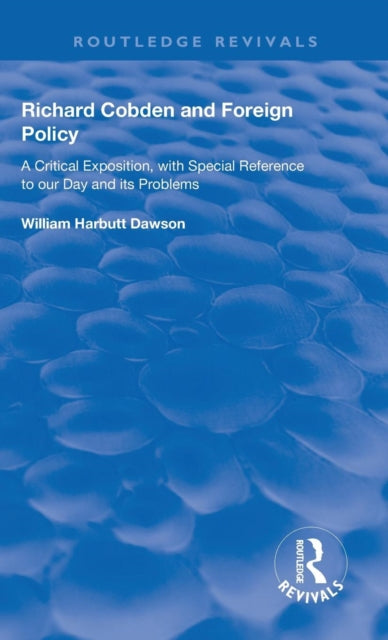 Book cover of: Richard Cobden and Foreign Policy. By: William Dawson