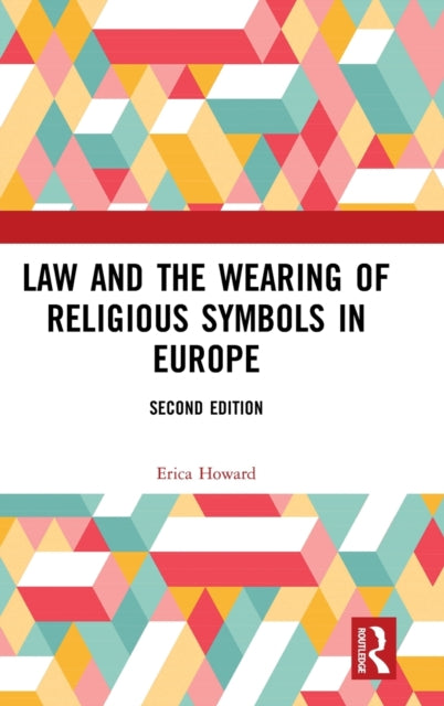 Book cover of: Law and the Wearing of Religious Symbols in Europe. By: Erica Howard