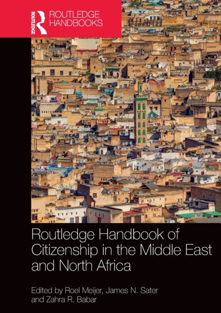 Book cover of: Routledge Handbook of Citizenship in the Middle East and North Africa. By: Roel Meijer