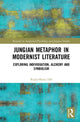Book cover of: Jungian Metaphor in Modernist Literature. By: Roula-Maria Dib