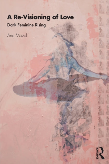 Book cover of: Re-Visioning of Love. By: Ana Mozol