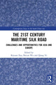 Book cover of: 21st Century Maritime Silk Road. By: Keyuan Zou