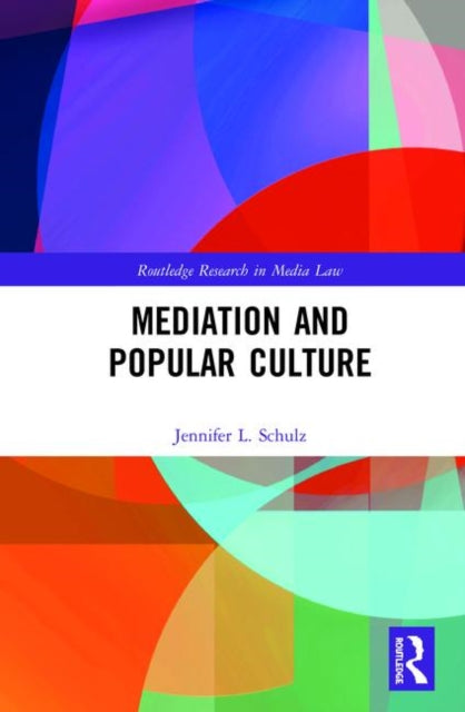 Book cover of: Mediation & Popular Culture. By: Jennifer L. Schulz