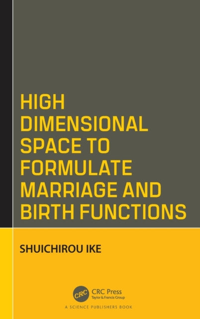 Book cover of: High Dimensional Space to Formulate Marriage and Birth Functions. By: Shuichiro Ike