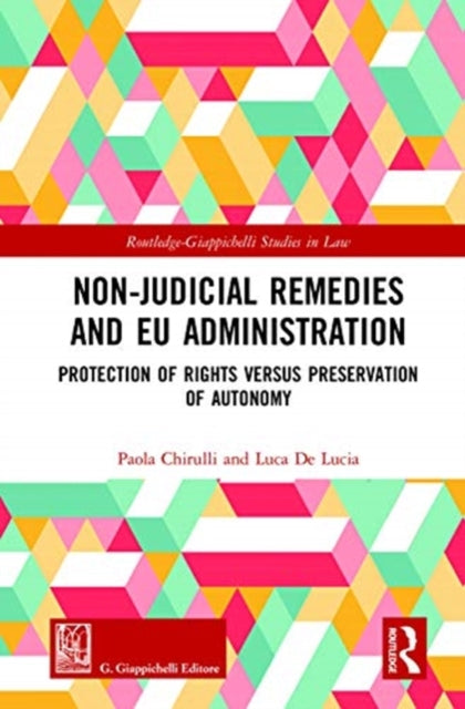 Book cover of: Non-Judicial Remedies and EU Administration. By: Paola Chirulli
