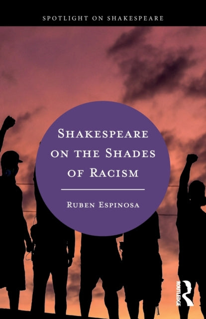 Book cover of: Shakespeare on the Shades of Racism. By: Ruben Espinosa