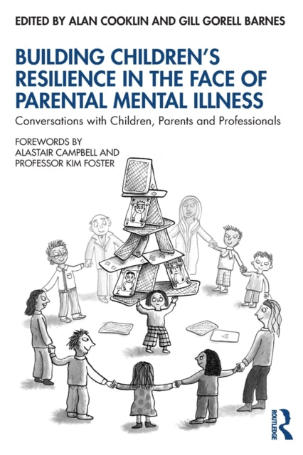 Book cover of: Building Children’s Resilience in the Face of Parental Mental Illness. By: Alan Cooklin