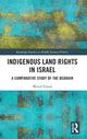 Book cover of: Indigenous Land Rights in Israel. By: Morad Elsana
