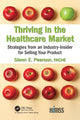 Book cover of: Thriving in the Healthcare Market. By: Glenn E. Pearson