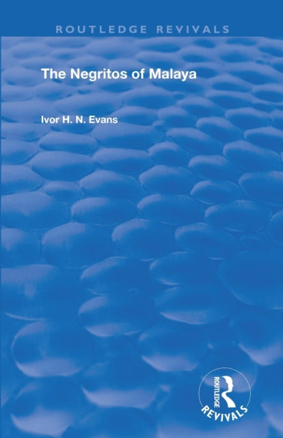 Book cover of: Negritos of Malaya. By: Ivor H. N. Evans
