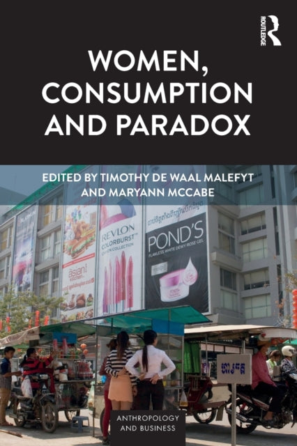 Book cover of: Women, Consumption and Paradox. By: Timothy de Waal Malefyt